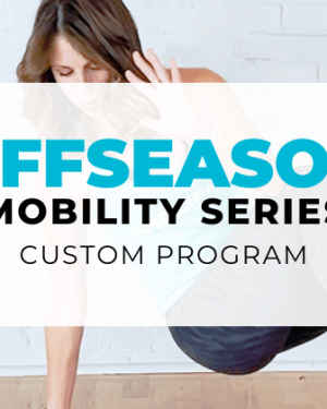 CUSTOM: 12-Wk Mobility Series