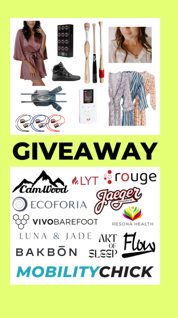 MobilityChick giveaway Art of Sleep, Ecoforia, Luna + Jade, Jaeger Sports j-bands, Camwood Bats, BAKBON posture device, Resin Health PEMF device, Rouge Red Light Therapy, Vivo Barefoot shoes, LYT Method Yoga Subscription!